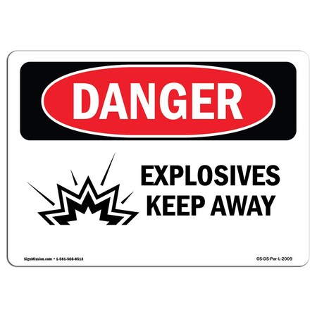Signmission OSHA Danger Sign, Explosives Keep Away, 18in X 12in Rigid Plastic, 12" W, 18" L, Landscape OS-DS-P-1218-L-2009